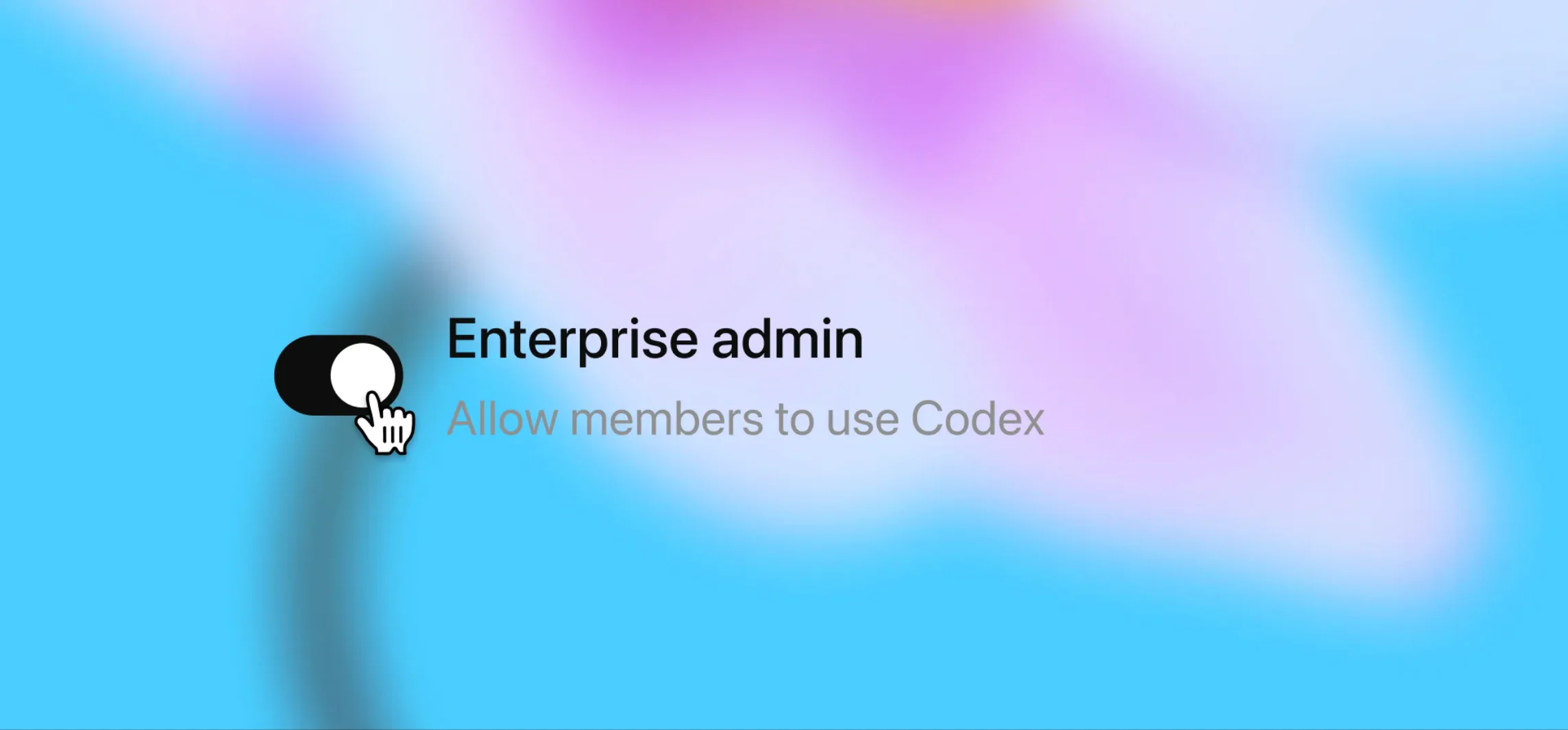 Codex enterprise admin toggle